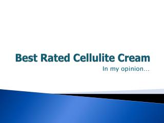 Best Rated Cellulite Cream