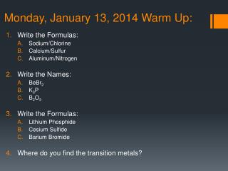 Monday, January 13, 2014 Warm Up: