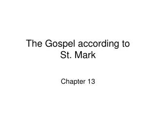 The Gospel according to St. Mark