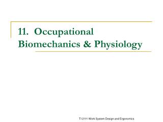 11. Occupational Biomechanics & Physiology