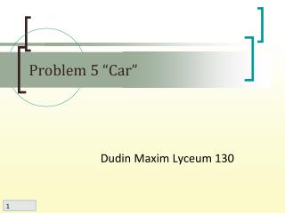 Problem 5 “Car”