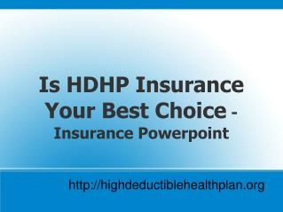 HDHP Insurance Plan Powerpoint - Background Of Medical Insur