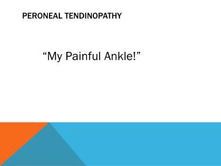 Peroneal tendinopathy