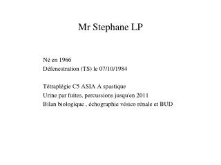 Mr Stephane LP