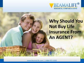 Why Should You Not Buy Life Insurance From An AGENT