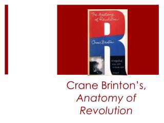Crane Brinton’s, Anatomy of Revolution