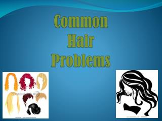Common Hair Problems