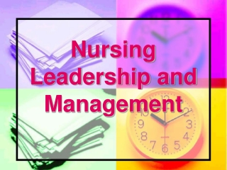 Nursing Leadership and Management