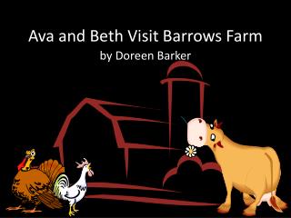 Ava and Beth Visit Barrows Farm
