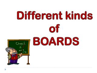 PPT - Different kinds of BOARDS PowerPoint Presentation, free download ...