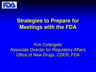 Strategies to Prepare for Meetings with the FDA