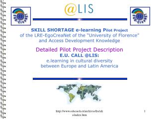 SKILL SHORTAGE e-learning P ilot Project of the LRE-EgoCreaNet of the “University of Florence” and Access Development K