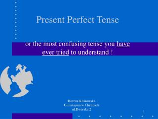 Present Perfect Tense