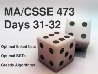 MA/CSSE 473 Days 31-32