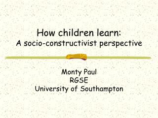 How children learn: A socio-constructivist perspective