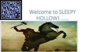 Welcome to SLEEPY HOLLOW! by Connor green