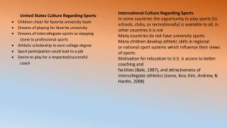 International Culture Regarding Sports In some countries the opportunity to play sports (in