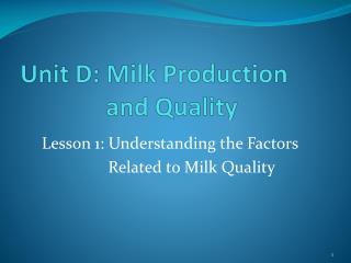 Unit D: Milk Production and Quality