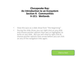 Chesapeake Bay: An Introduction to an Ecosystem Section 4: Communities II-1E1: Wetlands