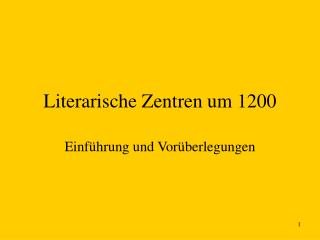 Literarische Zentren um 1200