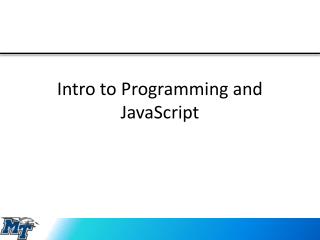 Intro to Programming and JavaScript