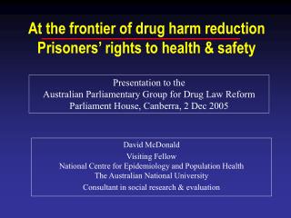 At the frontier of drug harm reduction Prisoners’ rights to health & safety