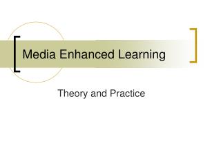 Media Enhanced Learning