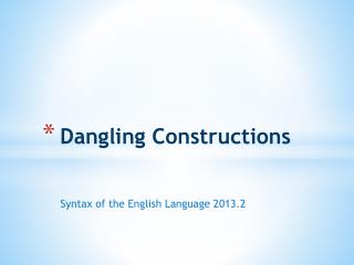 Dangling Constructions