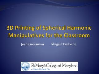 3D Printing of Spherical Harmonic Manipulatives for the Classroom