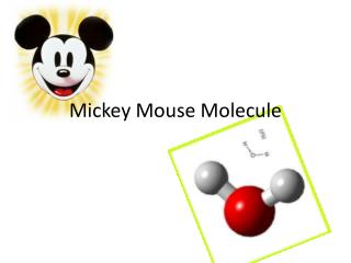 Mickey Mouse Molecule