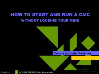 HOW TO START AND RUN A CMC WITHOUT LOOSING YOUR MIND