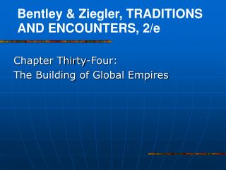 Chapter Thirty-Four: The Building of Global Empires