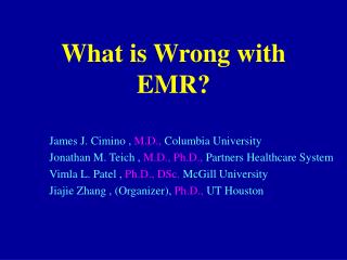 What is Wrong with EMR?