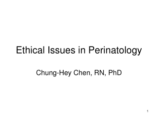 Ethical Issues in Perinatology