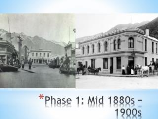 Phase 1: Mid 1880s – 1900s