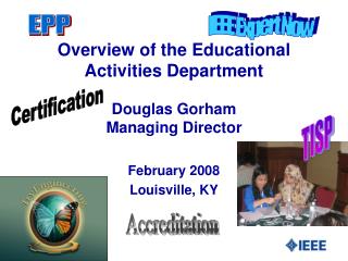 Overview of the Educational Activities Department Douglas Gorham Managing Director