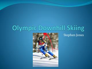 Olympic Downhill Skiing