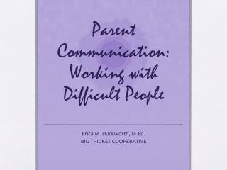 Parent Communication: Working with Difficult People