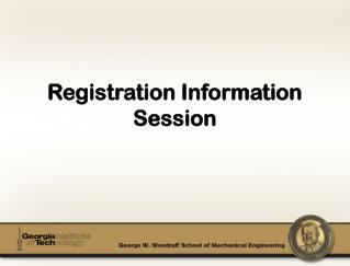 Registration Information Session