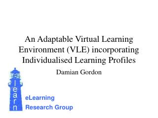 An Adaptable Virtual Learning Environment (VLE) incorporating Individualised Learning Profiles