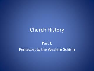 PPT - Church History PowerPoint Presentation, Free Download - ID:1956774