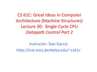 Instructor: Dan Garcia http:// inst.eecs.berkeley.edu /~cs61c