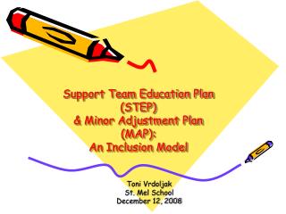 Support Team Education Plan (STEP) & Minor Adjustment Plan (MAP): An Inclusion Model