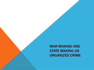 War-Making and State Making as Organized Crime