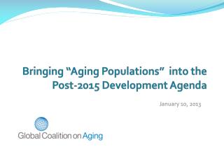 Bringing “Aging Populations” into the Post-2015 Development Agenda