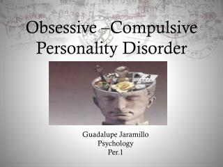 PPT - Obsessive –Compulsive Personality Disorder PowerPoint ...