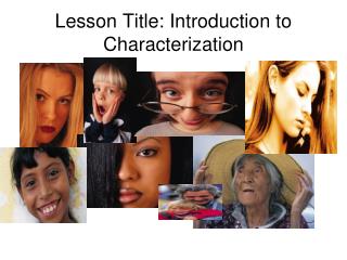 Lesson Title: Introduction to Characterization