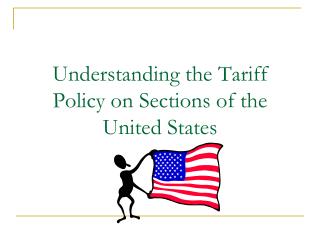 Understanding the Tariff Policy on Sections of the United States