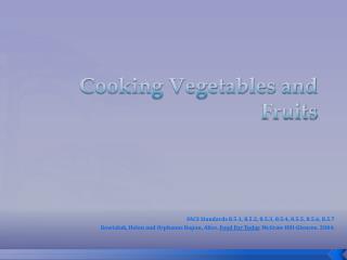 Cooking Vegetables and Fruits