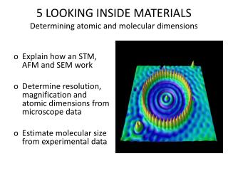 5 LOOKING INSIDE MATERIALS Determining atomic and molecular dimensions
